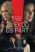 Watch Til Ex Do Us Part 1channel