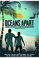 Watch Oceans Apart: Greed, Betrayal and Pacific Island Rugby 1channel