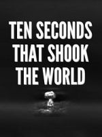Watch Specials for United Artists: Ten Seconds That Shook the World 1channel