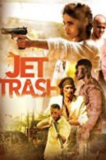 Watch Jet Trash 1channel