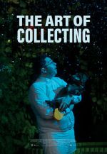 Watch The Art of Collecting (Short 2021) 1channel