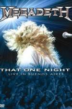 Watch Megadeth That One Night - Live in Buenos Aires 1channel