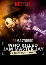 Watch ReMastered: Who Killed Jam Master Jay? 1channel