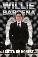 Watch Willie Barcena: I Gotta Be Honest 1channel