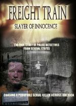 Watch Freight Train: Slayer of Innocence 1channel