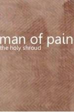 Watch Man of Pain - The Holy Shroud 1channel