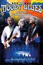 Watch The Moody Blues: Days of Future Passed Live 1channel