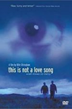 Watch This Is Not a Love Song 1channel