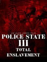 Watch Police State 3: Total Enslavement 1channel