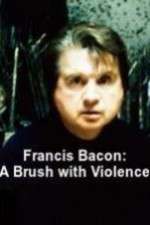 Watch Francis Bacon: A Brush with Violence 1channel