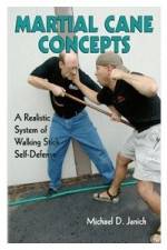 Watch Martial Cane Concepts- A Realistic System of Walking Stick Self Defense 1channel