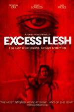 Watch Excess Flesh 1channel