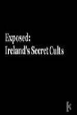 Watch Exposed: Irelands Secret Cults 1channel