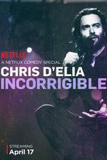 Watch Chris D'Elia: Incorrigible 1channel