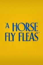 Watch A Horse Fly Fleas (Short 1947) 1channel