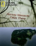 Watch Norway Massacre: I Was There 1channel