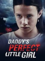 Watch Daddy\'s Perfect Little Girl 1channel