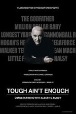 Tough Ain't Enough: Conversations with Albert S. Ruddy 1channel