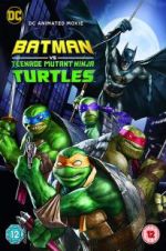 Watch Batman vs. Teenage Mutant Ninja Turtles 1channel