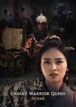 Watch China\'s Warrior Queen - Fu Hao (TV Special 2022) 1channel