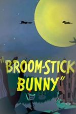 Watch Broom-Stick Bunny (Short 1956) 1channel