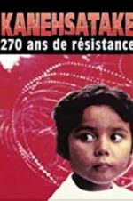 Watch Kanehsatake: 270 Years of Resistance 1channel
