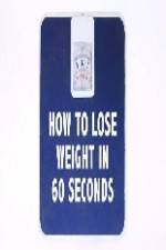 Watch How to Lose Weight in 60 Seconds 1channel