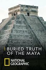 Watch Buried Truth of the Maya 1channel