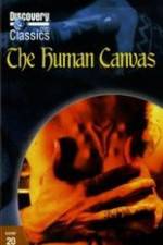 Watch The Human Canvas 1channel