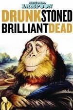 Watch Drunk Stoned Brilliant Dead: The Story of the National Lampoon 1channel