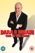 Watch Dara O Briain - This Is the Show (Live 1channel