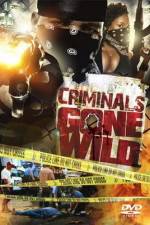 Watch Criminals Gone Wild 1channel