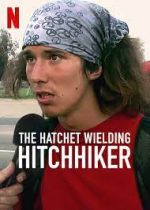 Watch The Hatchet Wielding Hitchhiker 1channel