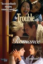 Watch The Trouble with Romance 1channel