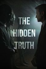 Watch The Hidden Truth 1channel