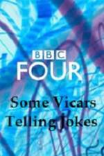Watch Some Vicars Telling Jokes 1channel