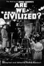 Watch Are We Civilized 1channel