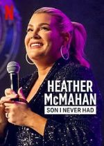 Watch Heather McMahan: Son I Never Had 1channel