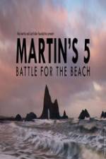 Watch Martin's 5: Battle for the Beach 1channel