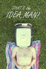 Watch That\'s the Idea, Man! 1channel