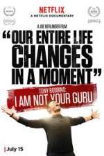 Watch Tony Robbins: I Am Not Your Guru 1channel