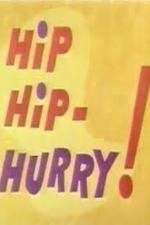 Watch Hip Hip-Hurry! 1channel