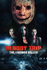 Watch Bloody Trip: The Equinox Killer 1channel