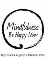 Watch Mindfulness: Be Happy Now 1channel