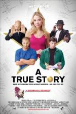 Watch A True Story Based on Things That Never Actually Happened And Some That Did 1channel