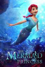 Watch The Mermaid Princess 1channel