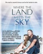 Watch Where the Land Meets the Sky 1channel