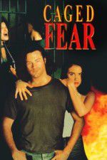 Watch Caged Fear 1channel