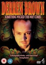 Watch Derren Brown: Something Wicked This Way Comes 1channel