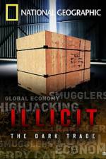 Watch Illicit: The Dark Trade 1channel
